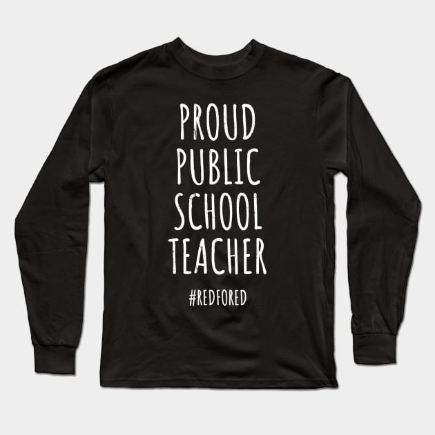 Vintage Proud Public School Teacher Red For Ed Tshirt Long Sleeve T-Shirt by Kamarn Latin